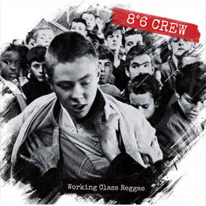 8°6 Crew ‎– Working Class Reggae  CD