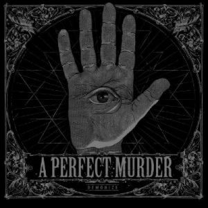 A PERFECT MURDER – Demonize  LP