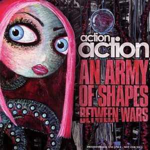 Action Action - An Army Of Shapes Between Wars  CD