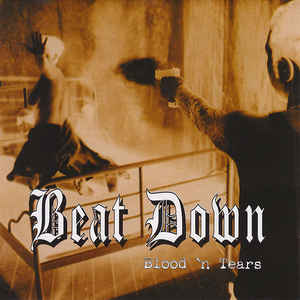 Beat Down - blood n tears  CD