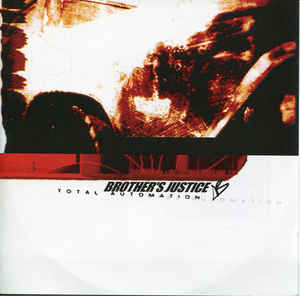 Brother's Justice - total automation  CD