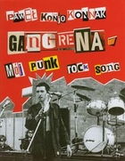 Paweł - Konjo - Konnak - Gangrena Mój punk rock song  (gruba książka do czytania)
