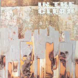 In The Clear - leave this city in flames	CD