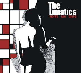 THE LUNATICS - Words Like These  CD