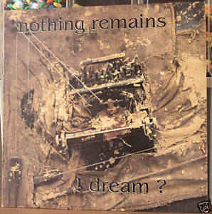 Nothing Remains - Dream ?  LP