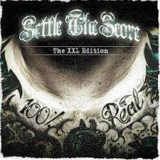 Settle The Score - 100% real – XXL edition  2CD