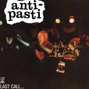 ANTI-PASTI - The Last Call   CD