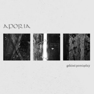 APORIA - GdzieÅ› pomiÄ™dzy  CD
