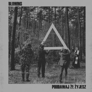 BLOWINS - Poudawaj że żyjesz  LP