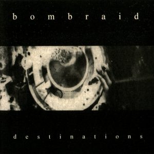 BOMBRAID - destination CD