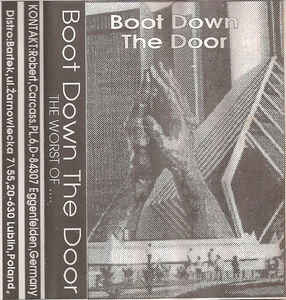 Boot Down The Door -  The Worst Of...   MC