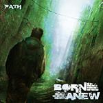 BORN ANEW - Path CD