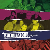 BULBULATORS - Deja vu LP