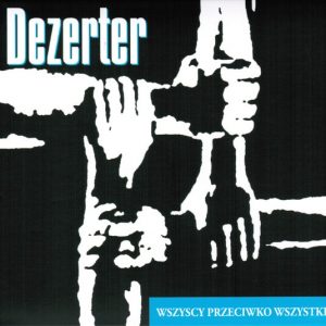 DEZERTER - Wszyscy przeciwko wszystkim  CD