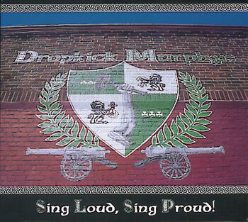 DROPKICK MURPHYS - Sing Loud, Sing Proud! CD