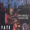 FATE - TworzÄ™ i niszczÄ™  CD