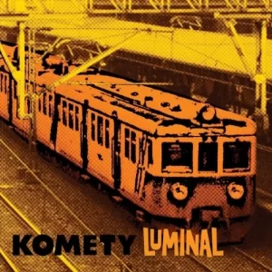 KOMETY - Luminal  LP