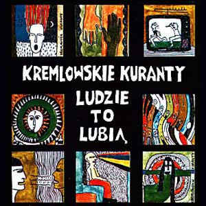 Kremlowskie Kuranty - Ludzie To Lubią  CD