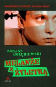Gołębiewski Łukasz - Melanże z żyletką  (książka)