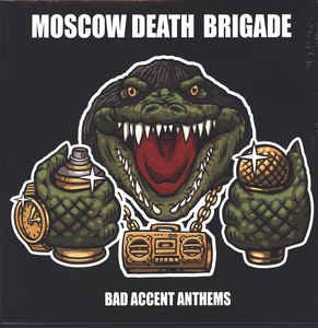 MOSCOW DEATH BRIGADE -  Bad Accent Anthems   LP