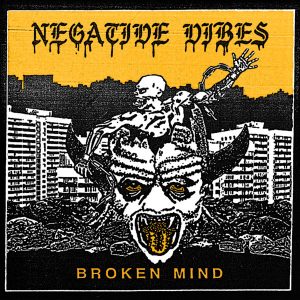Negative Vibes – Broken Mind CD