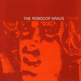 The Robocop Kraus - Tiger  LP