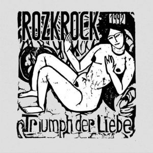 ROZKROCK - Triumph der liebe  LP