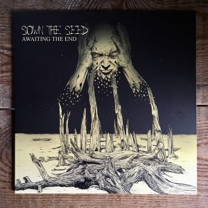 SOWN THE SEED - Awaiting The End   LP