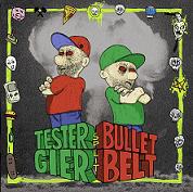 Tester Gier / Bullet Belt - split  CD