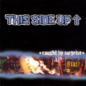 This Side Up - caught by surpsise	CD