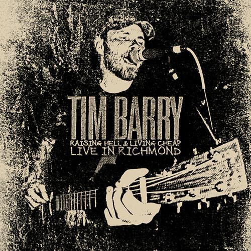 Tim Barry - Raising Hell and Living Cheap - Live In Richmond  CD