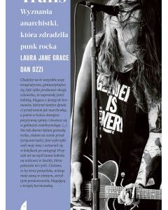 Trans. Wyznania anarchistki, która zdradziła punk rocka - Dan Ozzi Laura Jane Grace (książka)