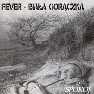 BIAŁA GORĄCZKA – Spokój CD (pierwsze wydanie)