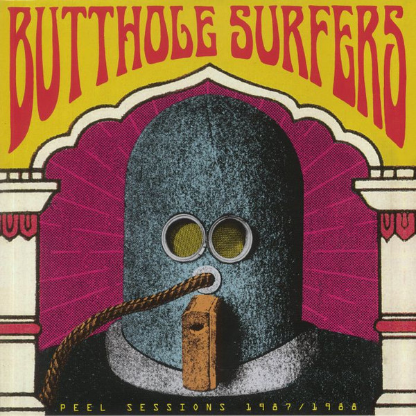 Butthole Surfers – Peel Sessions 1987/1988 LP