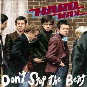 Hard Wax – Don’t Stop The Beat LP