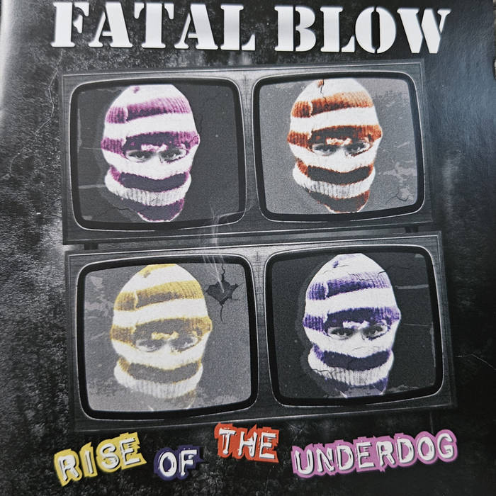 FATAL BLOW - Rise Of The Underdog CD