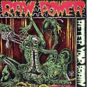 RAW POWER – AFTER YOUR BRAIN CD