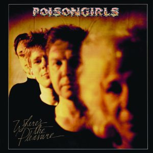 POISON GIRLS - Where's The Pleasure LP