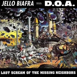 Jello Biafra With D.O.A. - Last Scream Of The Missing Neighbors  CD