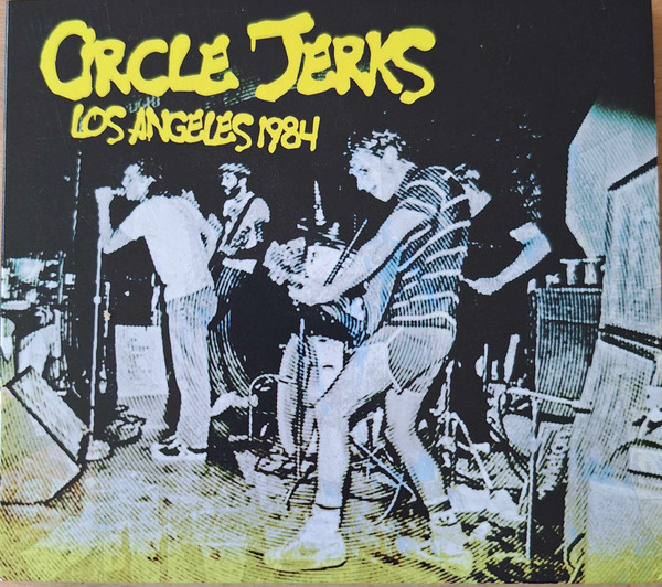 Circle Jerks – Los Angeles 1984 CD