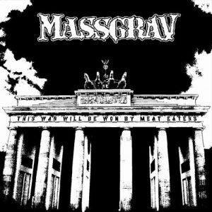 Massgrav – This War Will Be Won By Meat Eaters  CD
