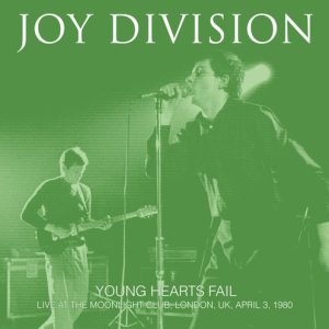 JOY DIVISION - Young Hearts Fail: Live at the Moonlight Club, London, UK, April 3, 1980  LP