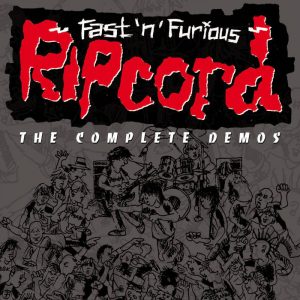 RIPCORD - Fast'N'Furious - Complete Demos  CD