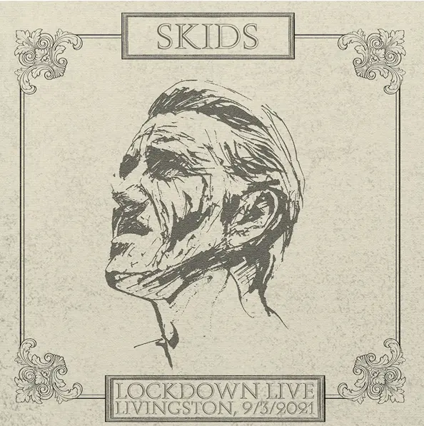 SKIDS - LOCKDOWN LIVE 2021 - LIVINGSTON LP