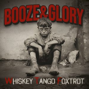 Booze And Glory - Whiskey Tango Foxtrot  CD