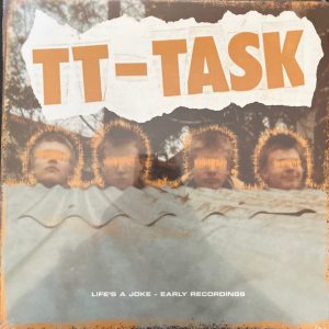 TT Task - Lifes A Joke (Early Recordings)  LP