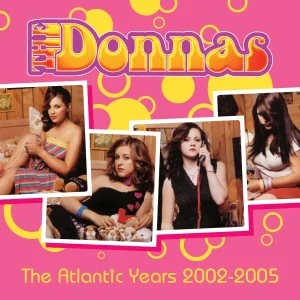 DONNAS - The Atlantic Years 2002-2005, 3CD