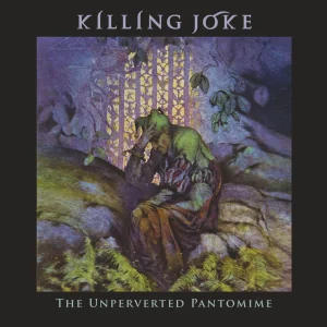Killing Joke - Unperverted Pantomime 2CD