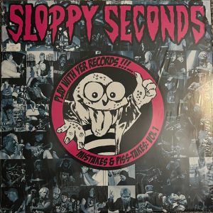 Sloppy Seconds - Play With Yer Records! Mistakes And Piss Takes: Volume 1 LP