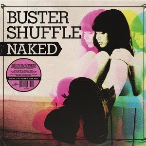 BUSTER SHUFFLE - Naked  LP